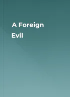 A Foreign Evil