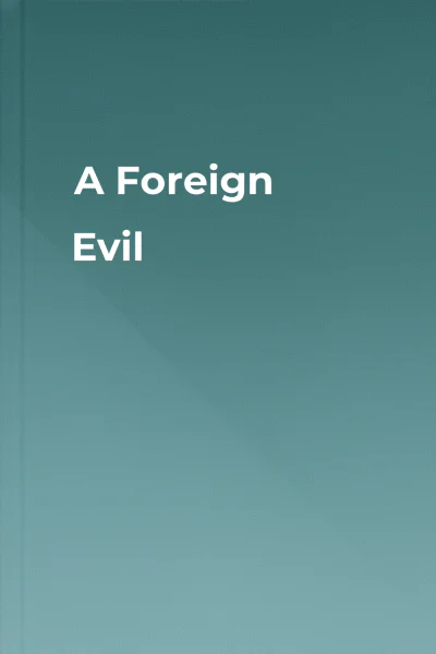 A Foreign Evil