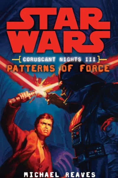 Coruscant Nights III Patterns of Force