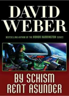 David Weber By Schism Rent Asunder