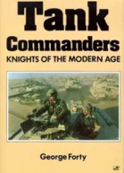 Forty G Tank Commanders  Knights of the Modern Age