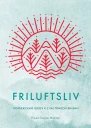 Friluftsliv Норвежский ключ к счастливой жизни