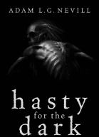 Hasty for the Dark Selected Horrors