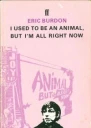 I used to be an Animal but Im all right now