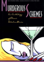 Murderous Schemes