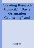 Reading Research Council Davis Orientation Counseling and Davis Orientation Masteryare registered service marks owned by Ronald D