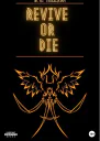 Revive or Die