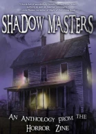 Shadow Masters  An Anthology from The Horror Zine Book 2 