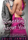 Something About You by Julie James FBI  US Attorney  1