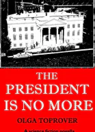 The President Is No MoreПрезидента больше нет EnglishRussian bilingual edition