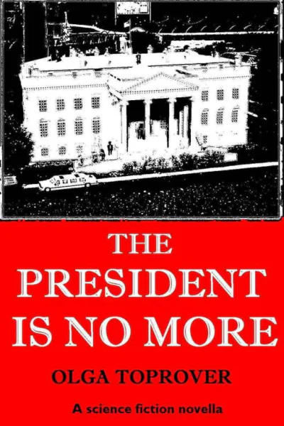 The President Is No MoreПрезидента больше нет EnglishRussian bilingual edition