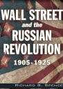 Wall Street and the Russian Revolution 19051925